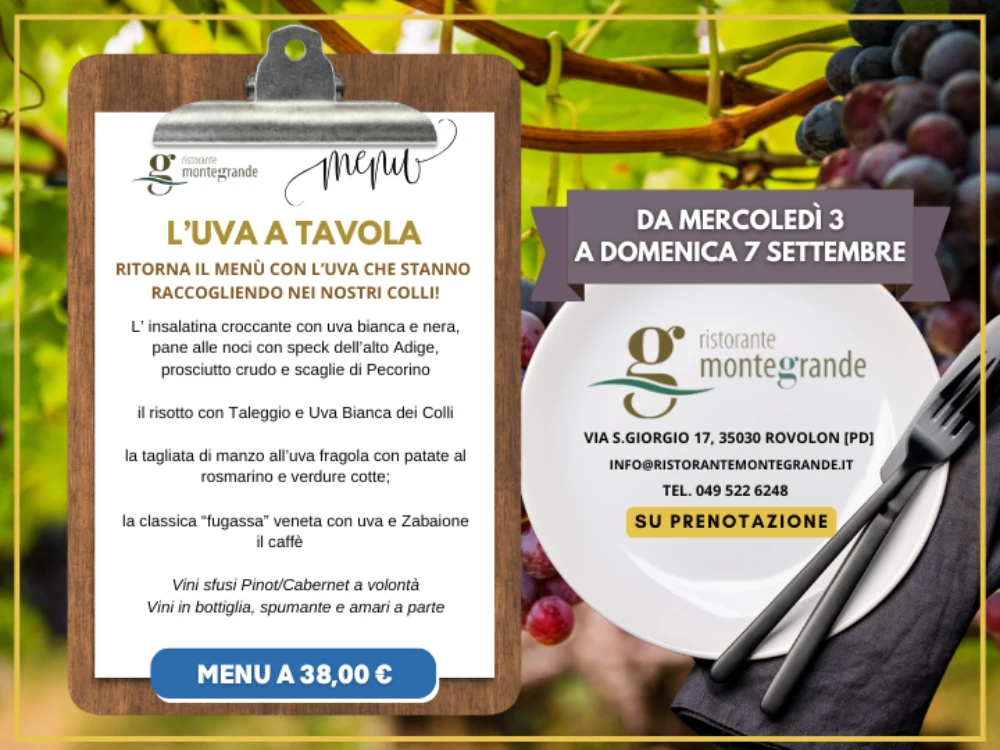 menù con l’Uva che stanno raccogliendo nei nostri Colli Euganei