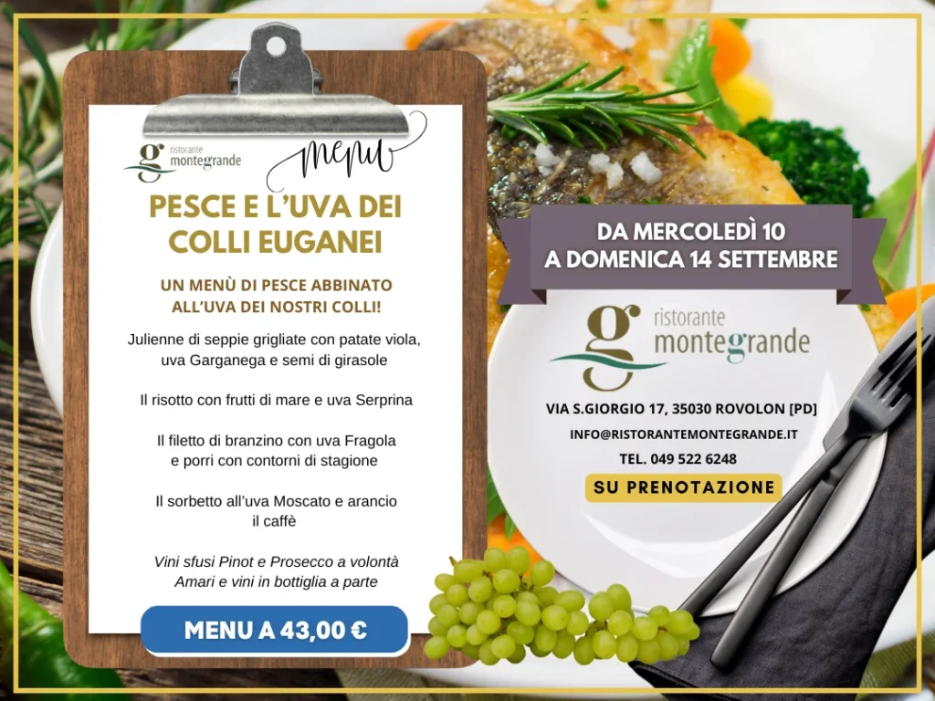 Un menù di pesce abbinato all’uva dei nostri Colli Euganei