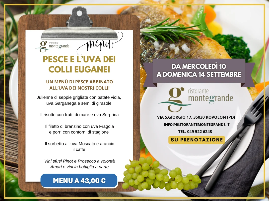 Un menù di pesce abbinato all’uva dei nostri Colli Euganei